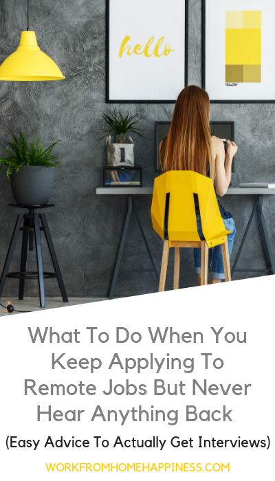 Get More Interviews: What To Do When You Keep Applying To Remote Jobs But Never Hear Anything Back